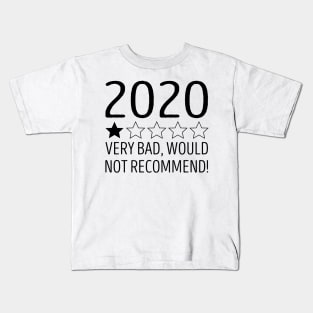 2020 Very Bad Would Not Recommend Kids T-Shirt